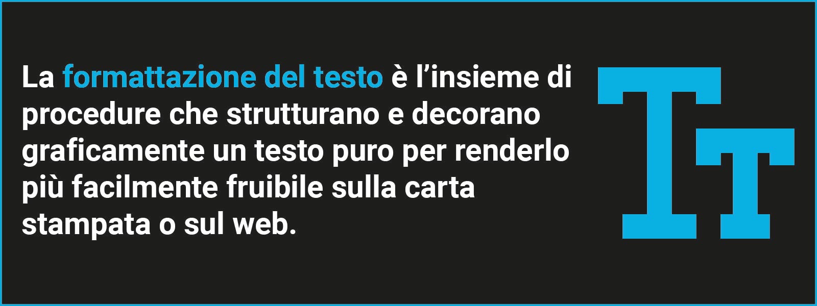 La formattazione del testo